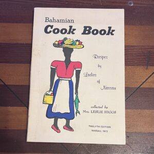 Bahamian Cook Book: Recipes by Ladies of Nassau