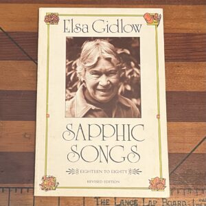 Sapphic Songs: Eighteen to Eighty by Elsa Gidlow