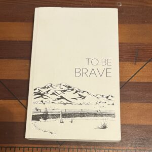 To Be Brave by Jennifer Sukis