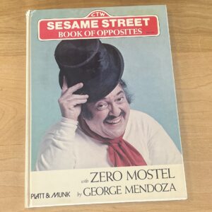 Sesame Street Book of Opposites by Zero Mostel and George Mendoza