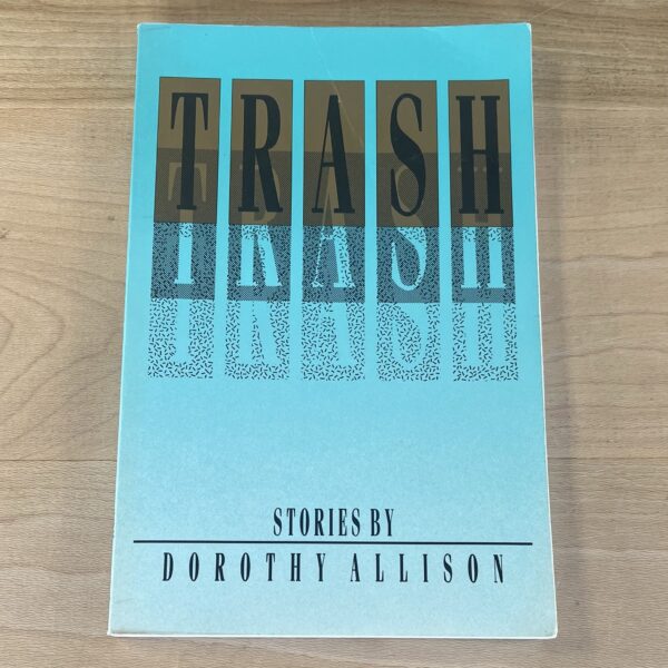 Trash stories by Dorothy Allison